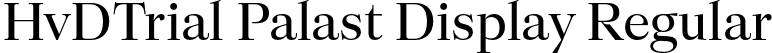 HvDTrial Palast Display Regular font - HvDTrial_PalastDisplay-Regular.otf