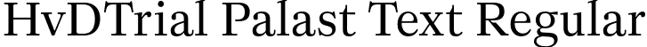 HvDTrial Palast Text Regular font - HvDTrial_PalastText-Regular.otf