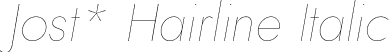 Jost* Hairline Italic font - Jost-100-HairlineItalic.ttf