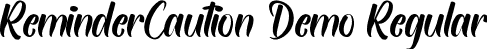 ReminderCaution Demo Regular font - ReminderCautionDemoRegular.ttf