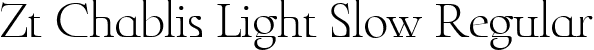 Zt Chablis Light Slow Regular font - ZtChablis-LightSlow.ttf