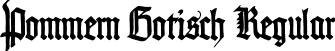 Pommern Gotisch Regular font - PommernGotisch.ttf