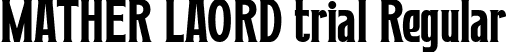 MATHER LAORD trial Regular font - MATHER-LAORDtrial.ttf