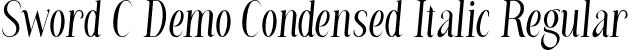 Sword C Demo Condensed Italic Regular font - SwordCDemoCondensedItalic.ttf