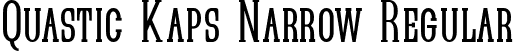 Quastic Kaps Narrow Regular font - QUASIKN_.ttf