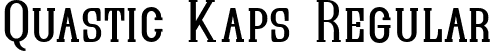 Quastic Kaps Regular font - QUASIK__.ttf