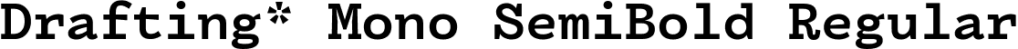 Drafting* Mono SemiBold Regular font - DraftingMono-SemiBold.ttf