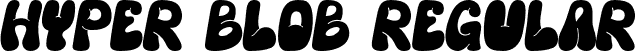 Hyper Blob Regular font - Hyper Blob.otf