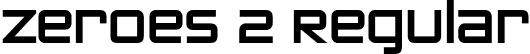Zeroes 2 Regular font - Zeroes Two.otf