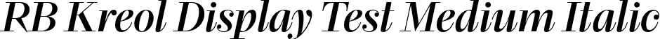 RB Kreol Display Test Medium Italic font - KreolDisplayTest-MediumItalic.otf
