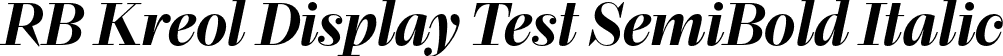 RB Kreol Display Test SemiBold Italic font - KreolDisplayTest-SemiBoldItalic.otf