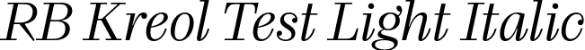 RB Kreol Test Light Italic font - KreolTest-LightItalic.otf