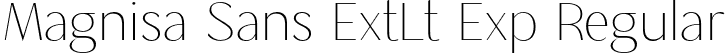 Magnisa Sans ExtLt Exp Regular font - MagnisaSans-ExtraLightExp.otf