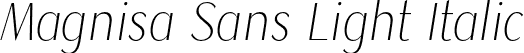 Magnisa Sans Light Italic font - MagnisaSans-LightItalic.otf
