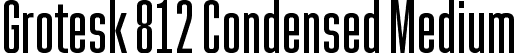 Grotesk 812 Condensed Medium font - grotesk812-condensedmedium.ttf