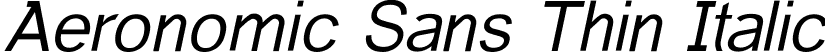 Aeronomic Sans Thin Italic font - AeronomicSans-ThinItalic.ttf