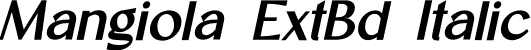 Mangiola ExtBd Italic font - Mangiola-ExtraBoldItalic.otf