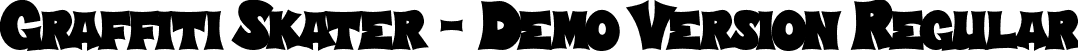 Graffiti Skater - Demo Version Regular font - GraffitiSkater-DemoVersion-Regular.otf