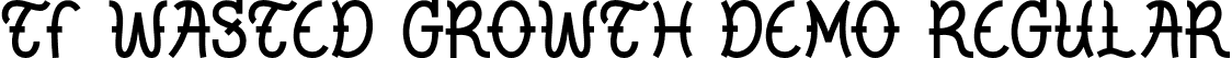 TF Wasted Growth DEMO Regular font - TF Wasted Growth DEMO.otf