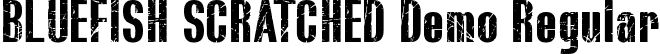 BLUEFISH SCRATCHED Demo Regular font - BLUEFISH SCRATCHED_Demo.otf