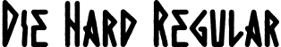 Die Hard Regular font - Die Hard Regular.otf