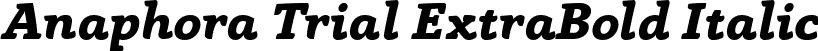 Anaphora Trial ExtraBold Italic font - Anaphora-ExtraBold-Italic-trial.ttf