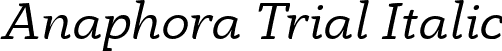Anaphora Trial Italic font - Anaphora-Italic-trial.ttf