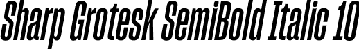 Sharp Grotesk SemiBold Italic 10 font - SharpGrotesk-SemiBoldItalic10.otf