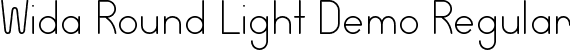 Wida Round Light Demo Regular font - Wida Round Light Demo.otf