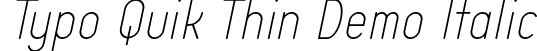 Typo Quik Thin Demo Italic font - Typo Quik_Thin_Italic_Demo.otf