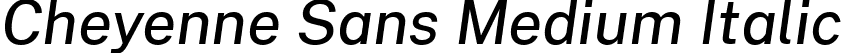 Cheyenne Sans Medium Italic font - CheyenneSans-MediumItalic.ttf
