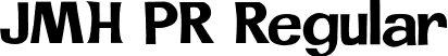 JMH PR Regular font - JMH PR.otf