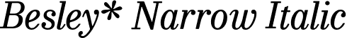 Besley* Narrow Italic font - BesleyNarrow-Italic.ttf