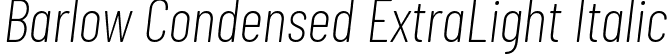 Barlow Condensed ExtraLight Italic font - BarlowCondensed-ExtraLightItalic.ttf