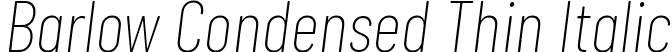 Barlow Condensed Thin Italic font - BarlowCondensed-ThinItalic.ttf
