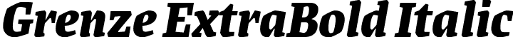 Grenze ExtraBold Italic font - Grenze-ExtraBoldItalic.ttf