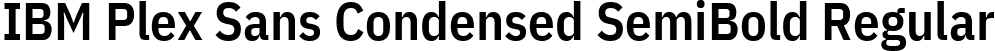 IBM Plex Sans Condensed SemiBold Regular font - IBMPlexSansCondensed-SemiBold.ttf