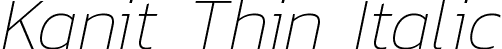 Kanit Thin Italic font - Kanit-ThinItalic.ttf