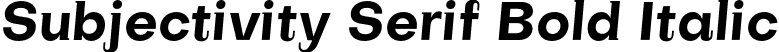 Subjectivity Serif Bold Italic font - SubjectivitySerif-Bold-Italic.otf