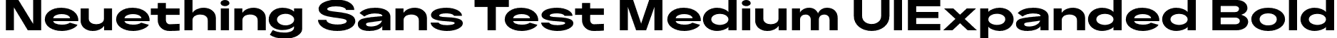 Neuething Sans Test Medium UlExpanded Bold font - NeuethingVariableTest-BoldUltraExpanded.otf