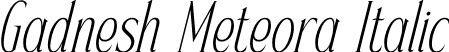 Gadnesh Meteora Italic font - Gadnesh-Meteora-Italic.otf