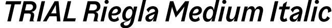 TRIAL Riegla Medium Italic font - TRIAL_Riegla-MediumItalic.otf