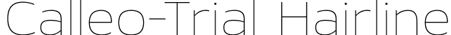 Calleo-Trial Hairline font - Calleo-Trial-Hairline.ttf