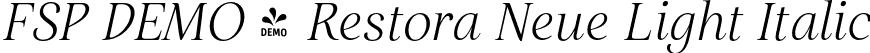 FSP DEMO - Restora Neue Light Italic font - Fontspring-DEMO-restoraneue-lightitalic.otf