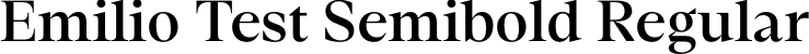 Emilio Test Semibold Regular font - EmilioTest-Semibold.otf