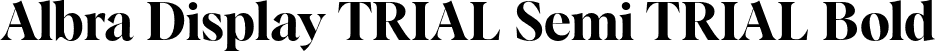 Albra Display TRIAL Semi TRIAL Bold font - AlbraDisplayTRIAL-Semi.otf