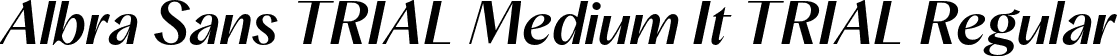 Albra Sans TRIAL Medium It TRIAL Regular font - AlbraSansTRIAL-Medium-Italic.otf