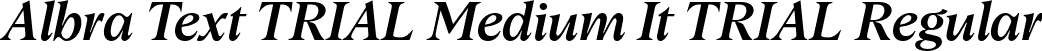 Albra Text TRIAL Medium It TRIAL Regular font - AlbraTextTRIAL-Medium-Italic.otf