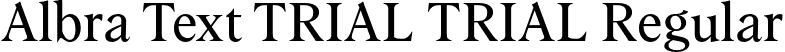 Albra Text TRIAL TRIAL Regular font - AlbraTextTRIAL-Regular.otf