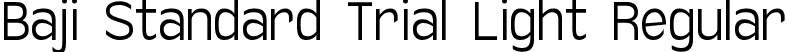 Baji Standard Trial Light Regular font - BajiStandardTrial-Light.ttf